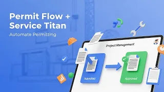 Permit Flow | Streamline Home Service Permitting with Service Titan